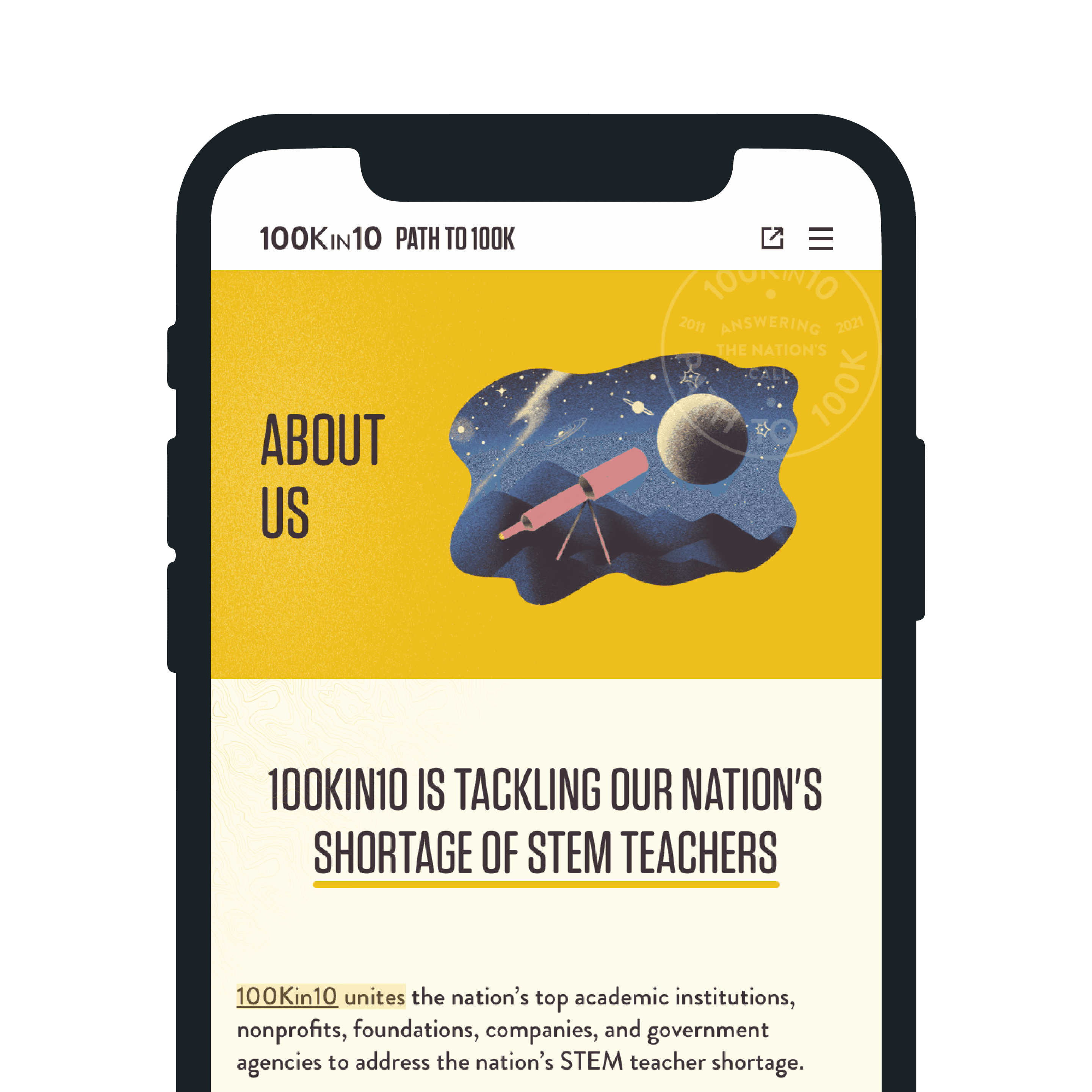 Smartphone displaying a webpage with a header "100Kin10 Path to 100K." The "About Us" section includes text explaining the initiative to address the nation's STEM teacher shortage. Above the text is an illustration of a telescope and planet against a starry sky.