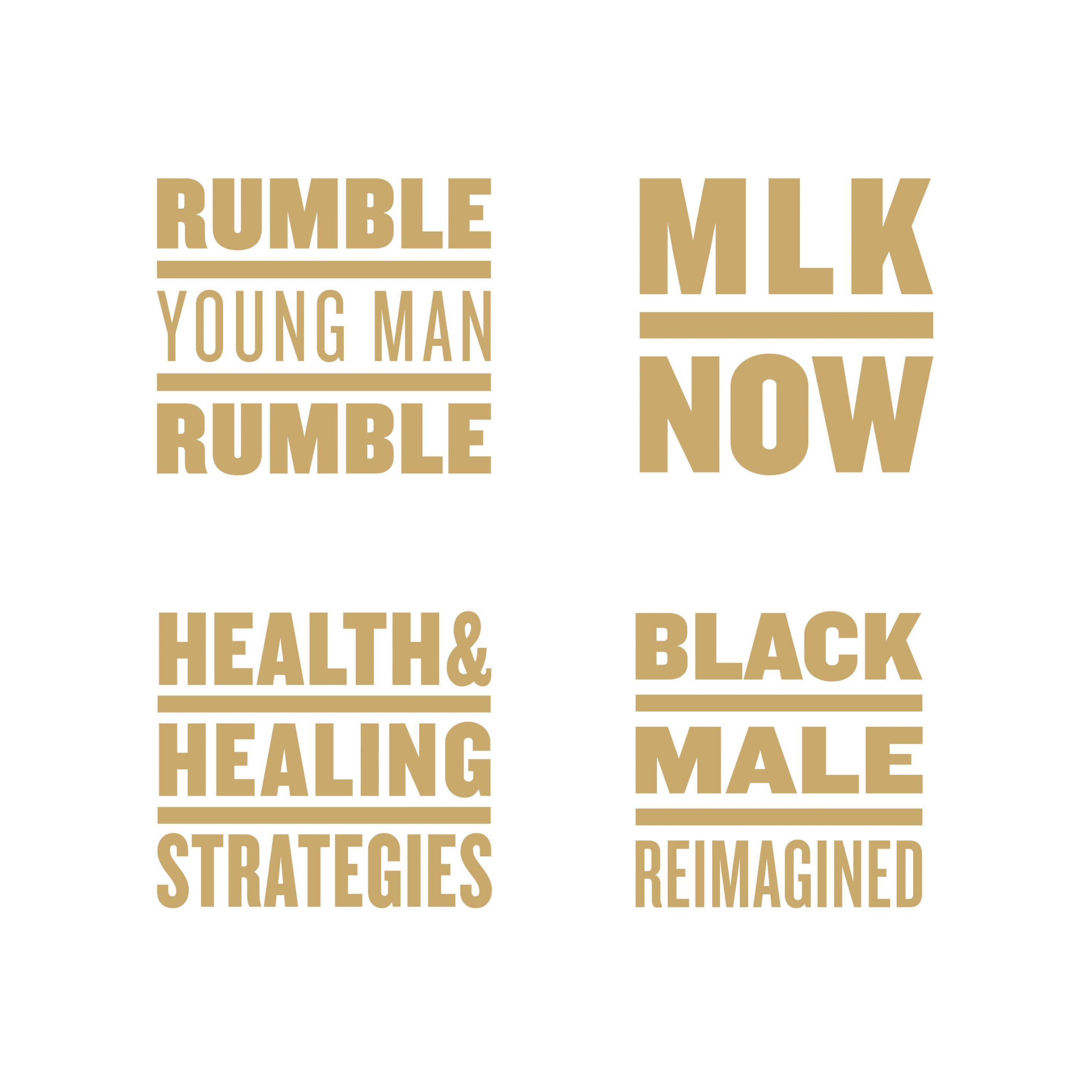 A grid of four gold-colored text designs on a white background. Top left: "Rumble Young Man Rumble". Top right: "MLK Now". Bottom left: "Health & Healing Strategies". Bottom right: "Black Male Reimagined". All texts are bold and capitalized.