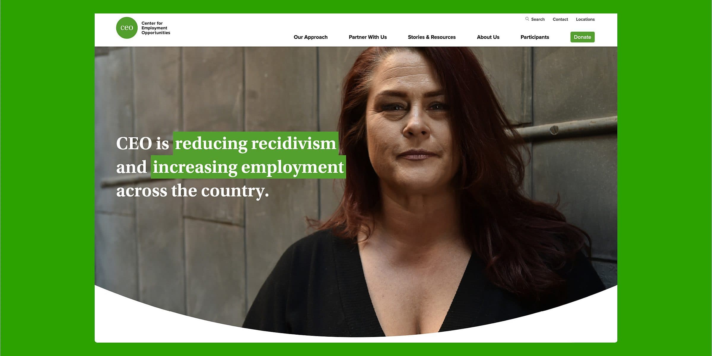 A website page featuring a smiling woman with long hair, standing in front of a metallic background. Text overlay reads, "CEO is reducing recidivism and increasing employment across the country." The top navigation includes links and a green "Donate" button.