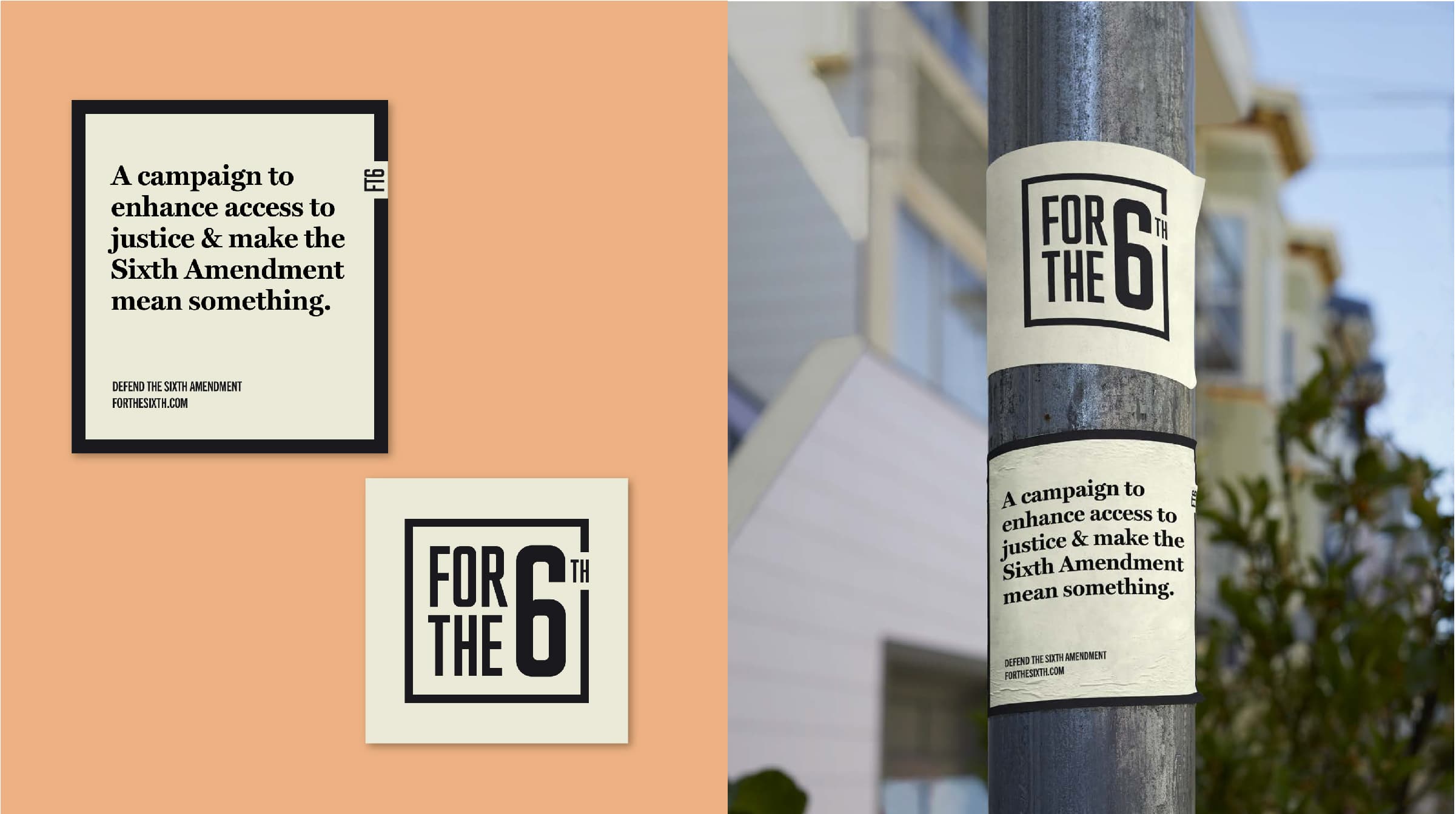 Split screen image showing a campaign poster on the left and the same poster pasted on a pole on the right. The poster reads, "A campaign to enhance access to justice & make the Sixth Amendment mean something. FOR THE 6TH." The background color is beige.