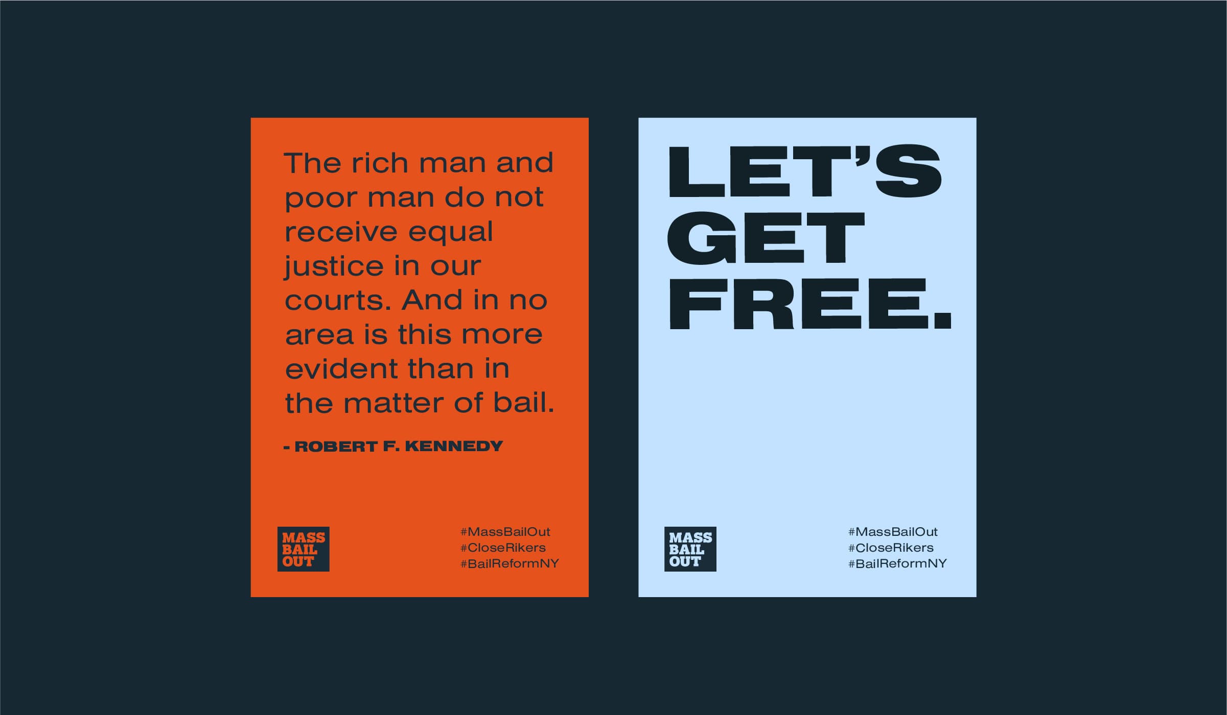 Two posters against a dark background. The left orange poster quotes Robert F. Kennedy: "The rich man and poor man do not receive equal justice in our courts. And is no where more evident than in the matter of bail." The right blue poster reads: "LET’S GET FREE.