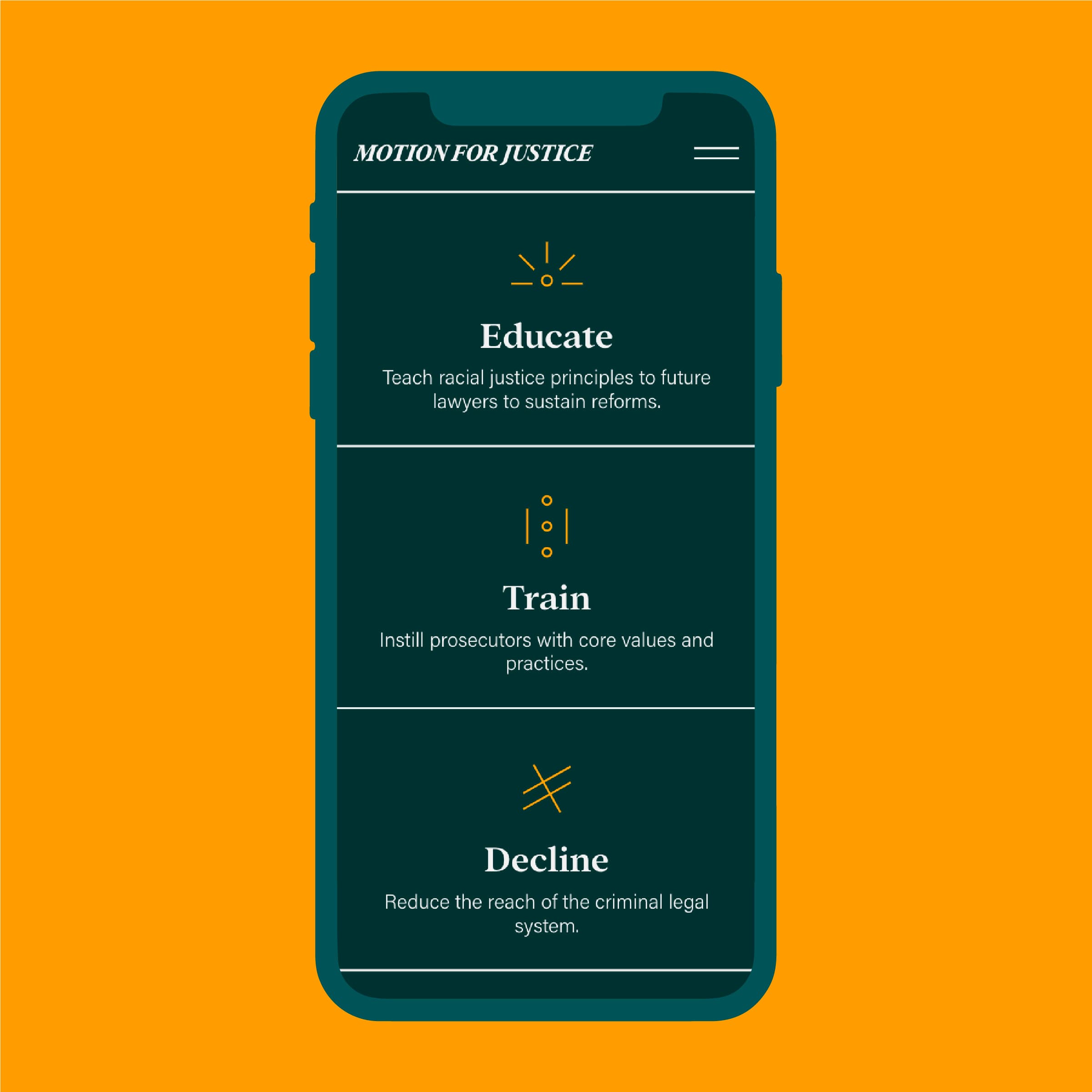 A smartphone screen displaying a "Motion for Justice" app with three sections: "Educate" (teach racial justice principles to future lawyers), "Train" (instill prosecutors with core values and practices), and "Decline" (reduce the reach of the criminal legal system).
