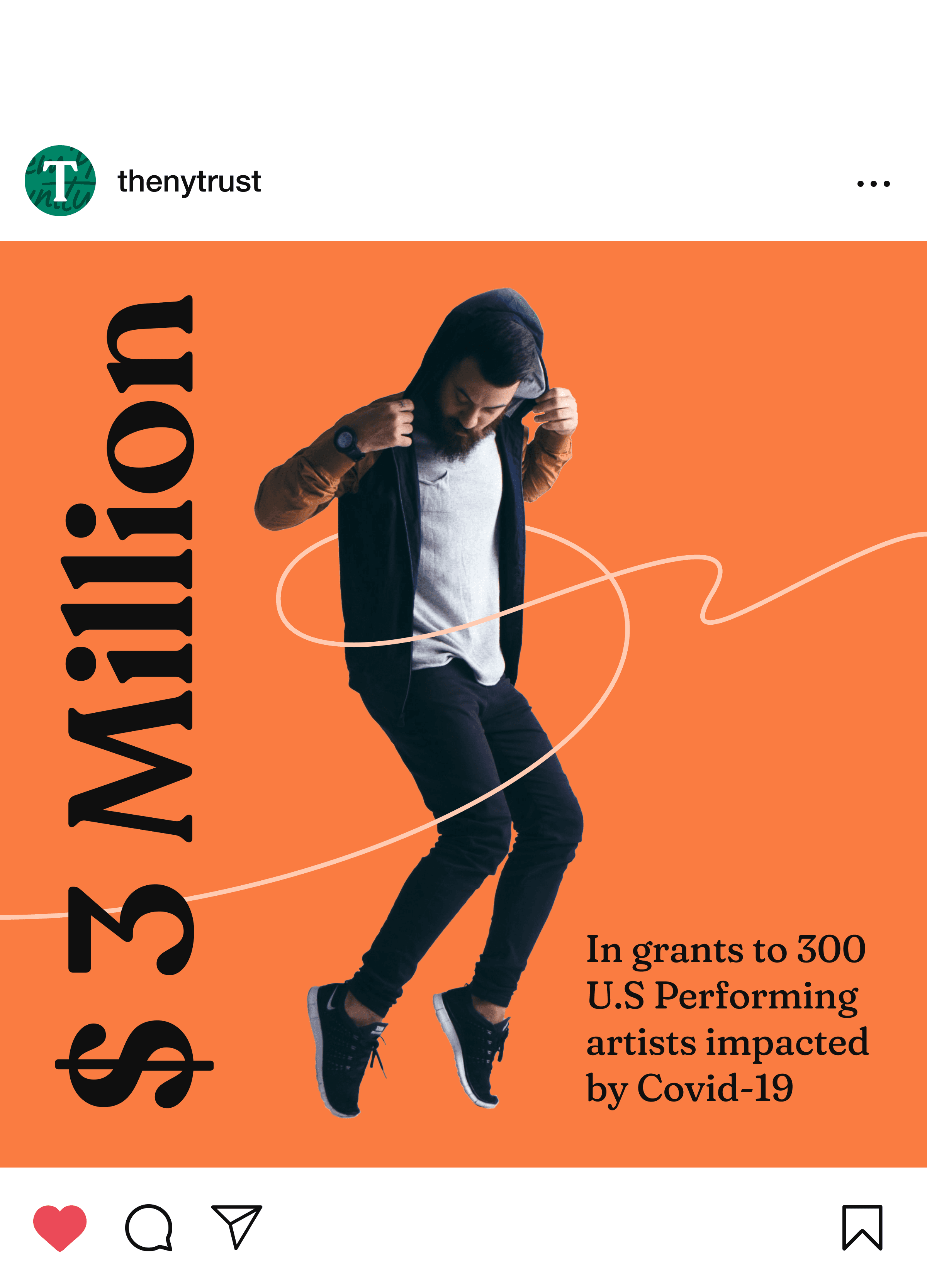 A person wearing a hooded sweatshirt and sneakers is dancing against an orange background. Large text on the left reads "$3 Million," and smaller text on the right states, "In grants to 300 U.S. Performing artists impacted by Covid-19." The Instagram handle "thenytrust" is at the top.