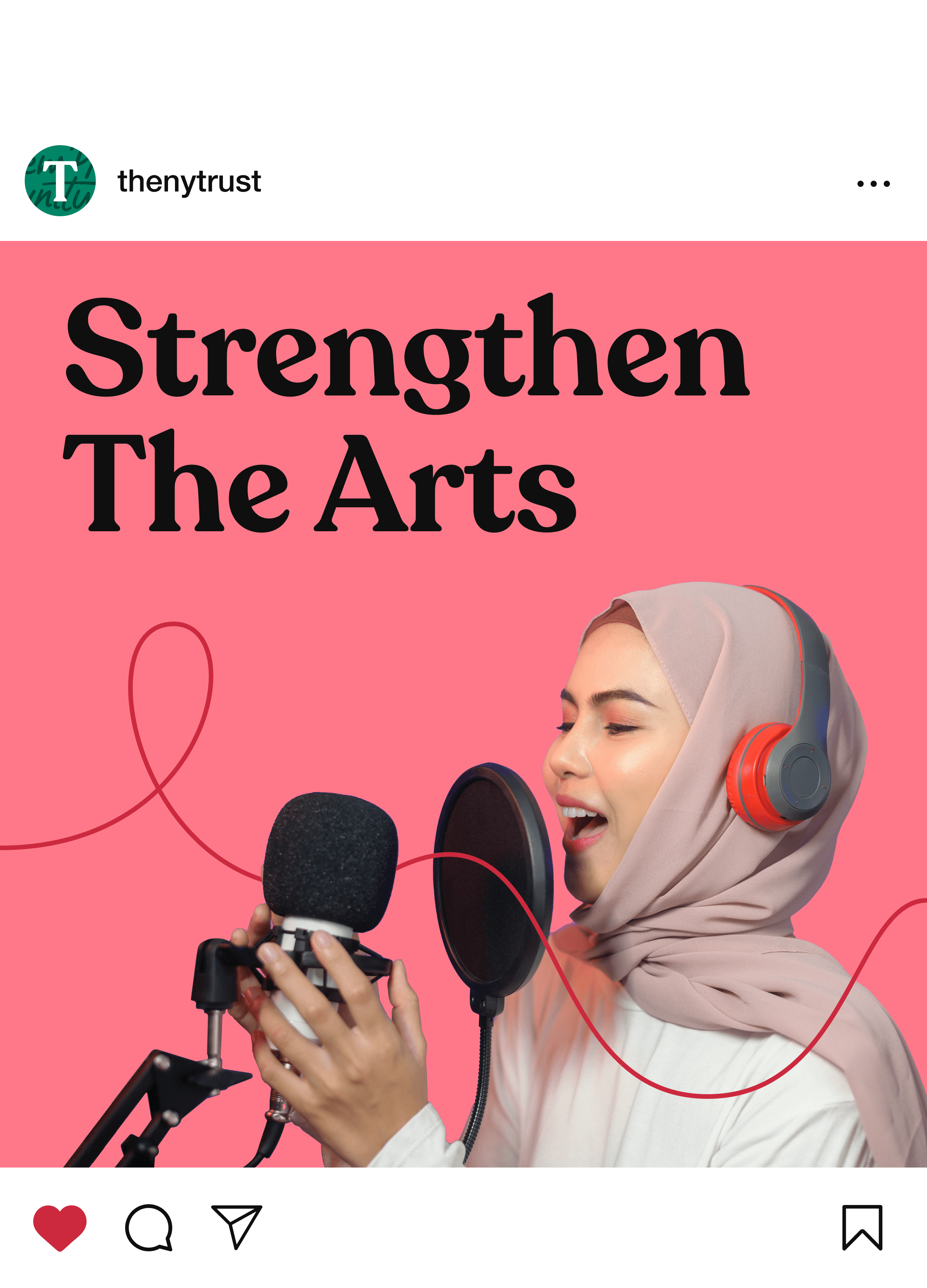 A woman in a hijab sings into a microphone while wearing headphones. Text on the image reads "Strengthen The Arts." The Instagram post is from the account "@thenytrust" and has a bright pink background with a red squiggly line connecting the microphone and headphones.
