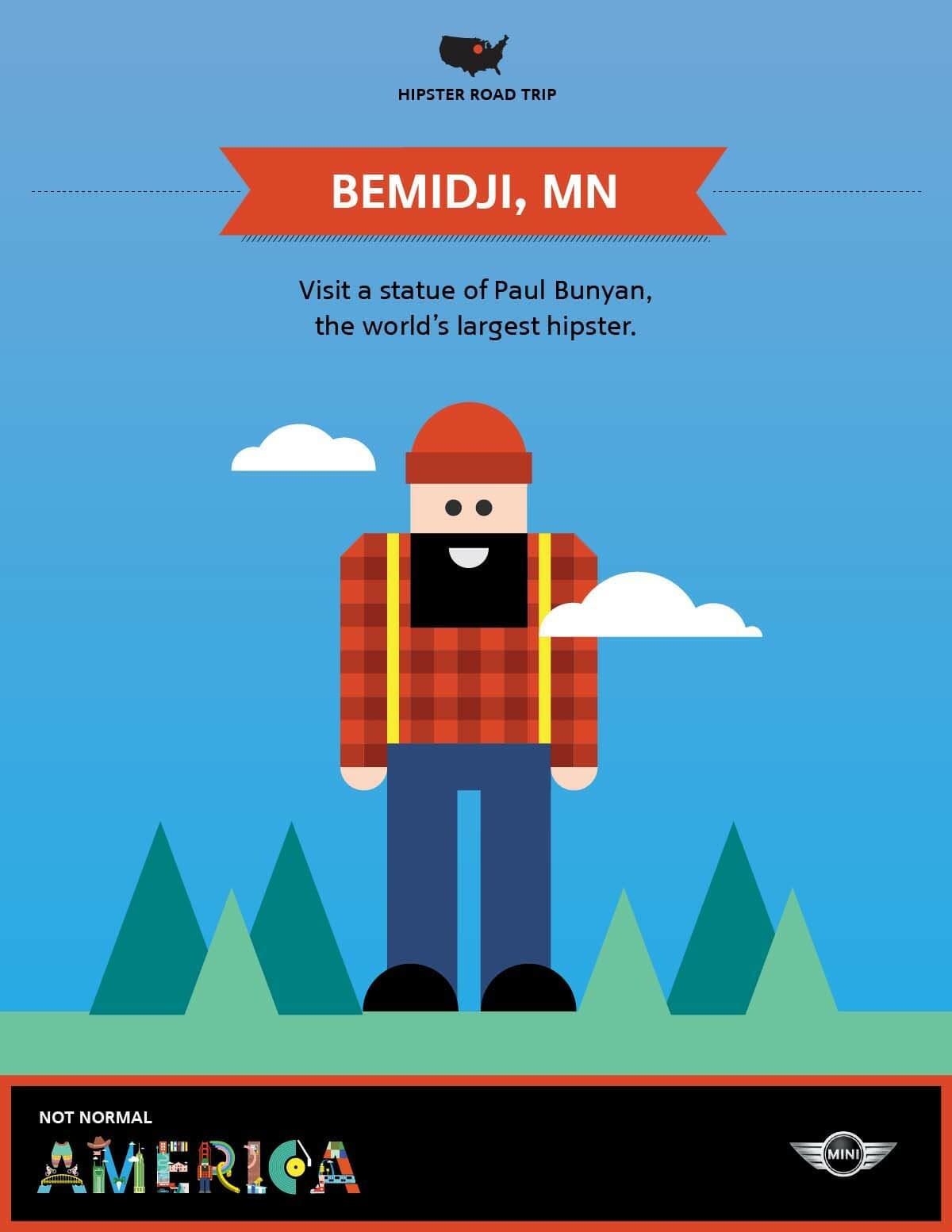 Illustration of a cheerful, bearded figure in a red plaid shirt and blue pants, with mountains and trees in the background. Text above reads, "BEMIDJI, MN. Visit a statue of Paul Bunyan, the world’s largest hipster." Text below reads, "NOT NORMAL AMERICA.