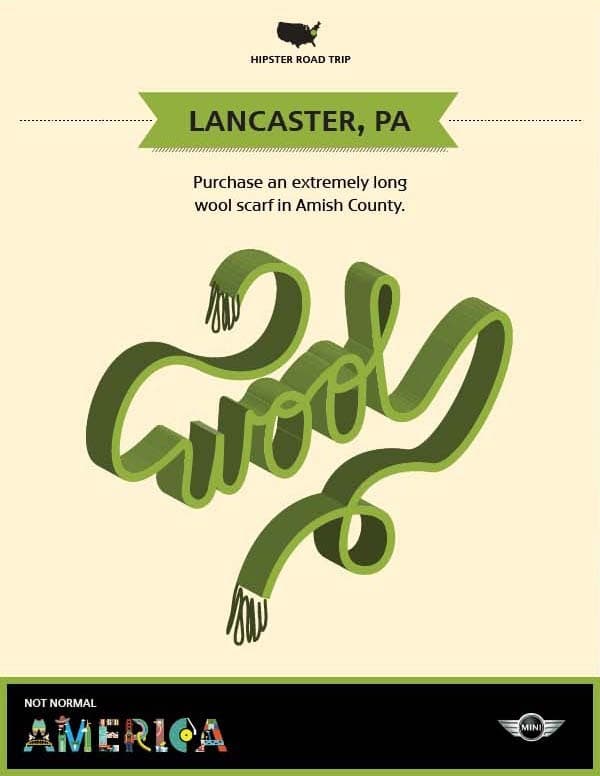 A travel poster for Lancaster, PA, features "HIPSTER ROAD TRIP" at the top with a map graphic. The middle section says "Purchase an extremely long wool scarf in Amish Country," and has a swirling wool scarf illustration. The bottom reads "NOT NORMAL AMERICA" with a Mini logo.