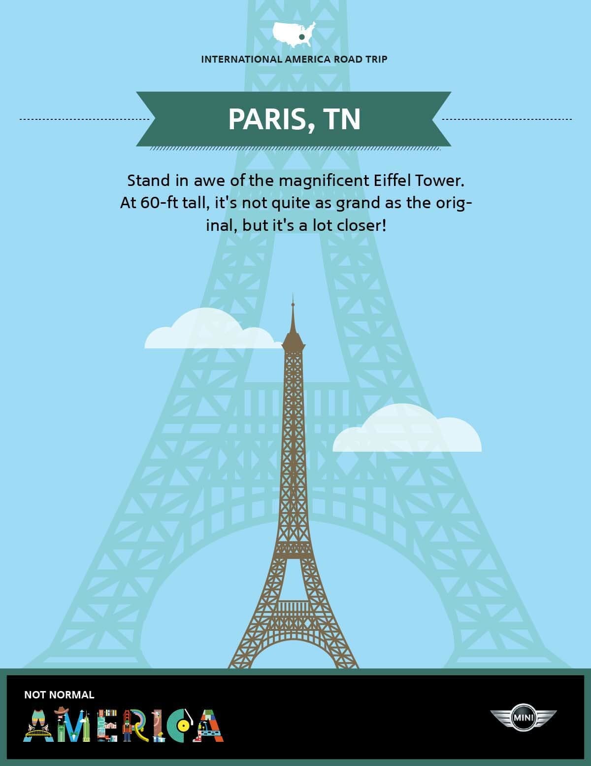Poster titled "International America Road Trip" with an illustration of the Eiffel Tower in Paris, Tennessee. Text: "Stand in awe of the magnificent Eiffel Tower. At 60-ft tall, it's not quite as grand as the original, but it's a lot closer!" MINI logo at the bottom.