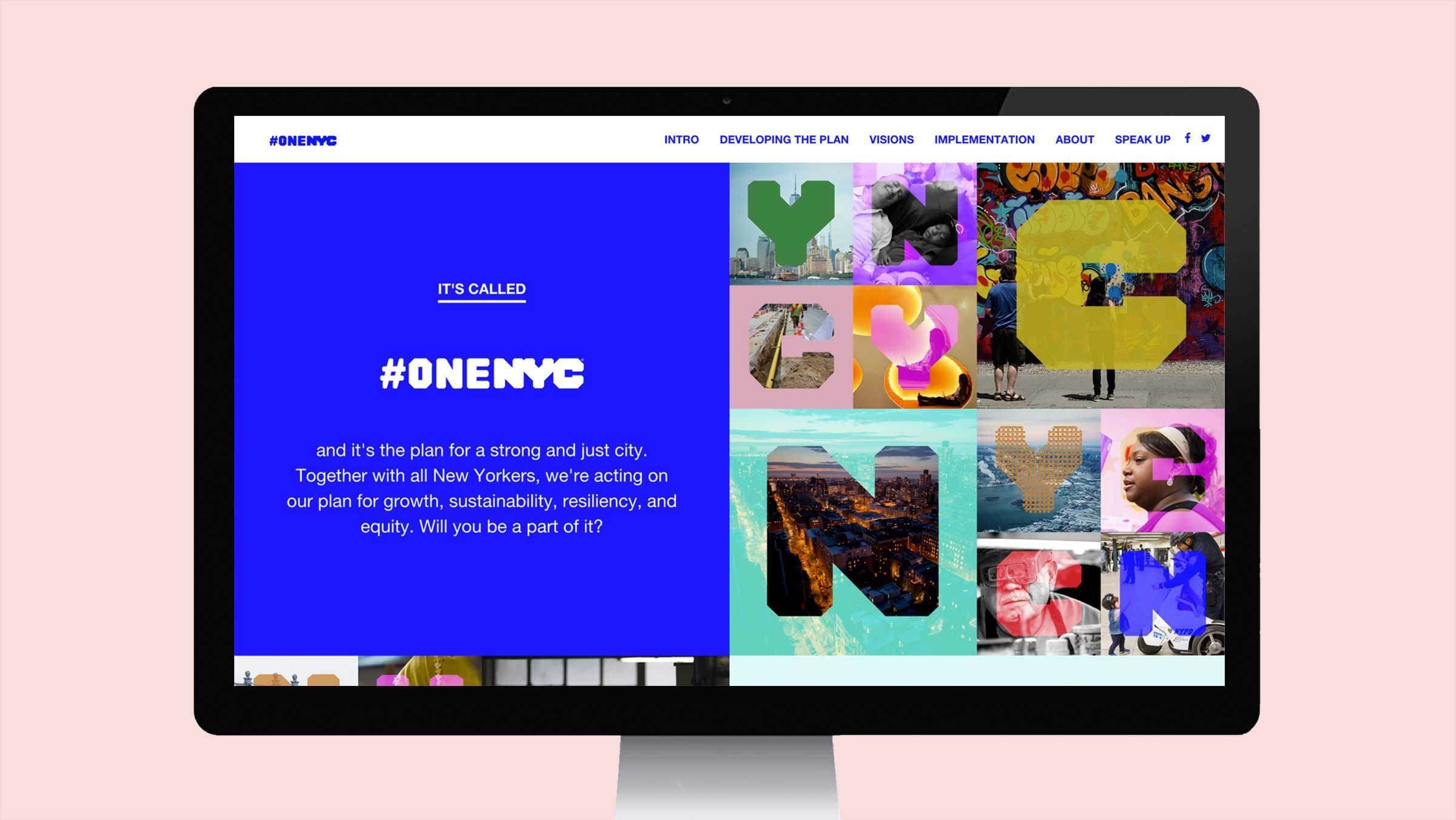 A computer monitor displays a website for #OneNYC. A bold blue section on the left reads “It’s called #OneNYC” with text about creating a strong, fair city. The right side has vibrant images of New York City landmarks and people, forming the text "NYC.