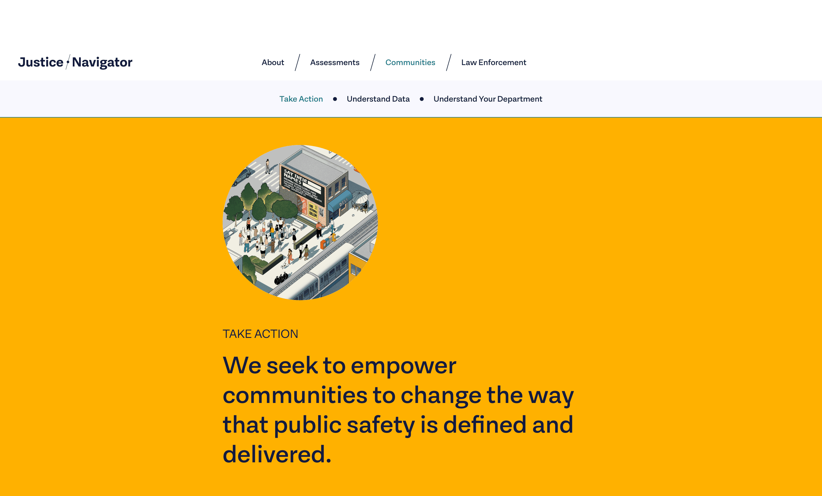 A webpage from Justice Navigator with menu options About, Assessments, Communities, and Law Enforcement. The main section has a yellow background with an illustration of a community gathering around a building, and text stating, "We seek to empower communities to change the way that public safety is defined and delivered.