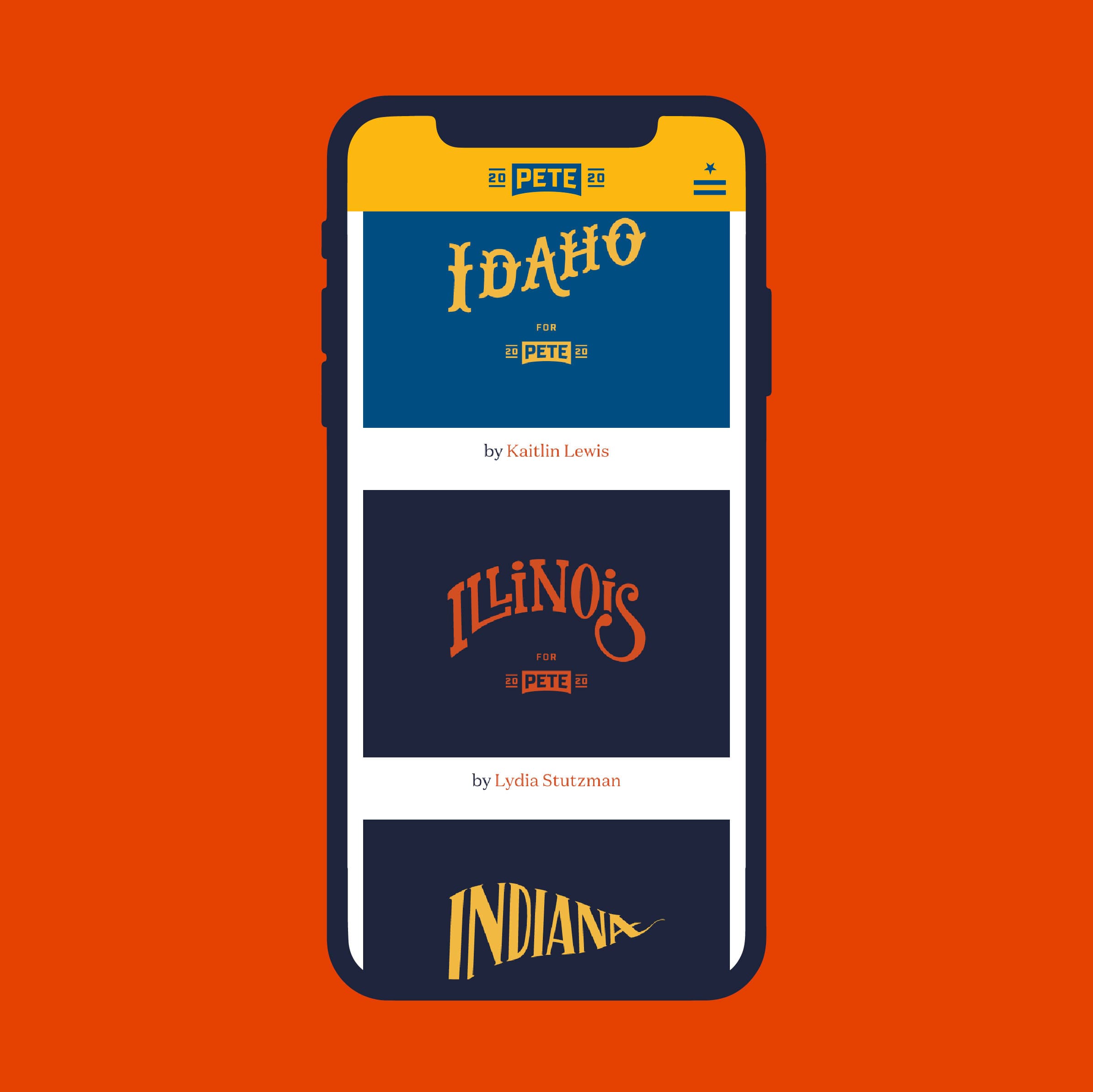 A smartphone displays a webpage promoting Pete. The screen shows three campaign poster designs with stylized texts for "Idaho for Pete" by Kaitlin Lewis, "Illinois for Pete" by Lydia Stutzman, and a partially visible “Indiana” poster. The background is orange.