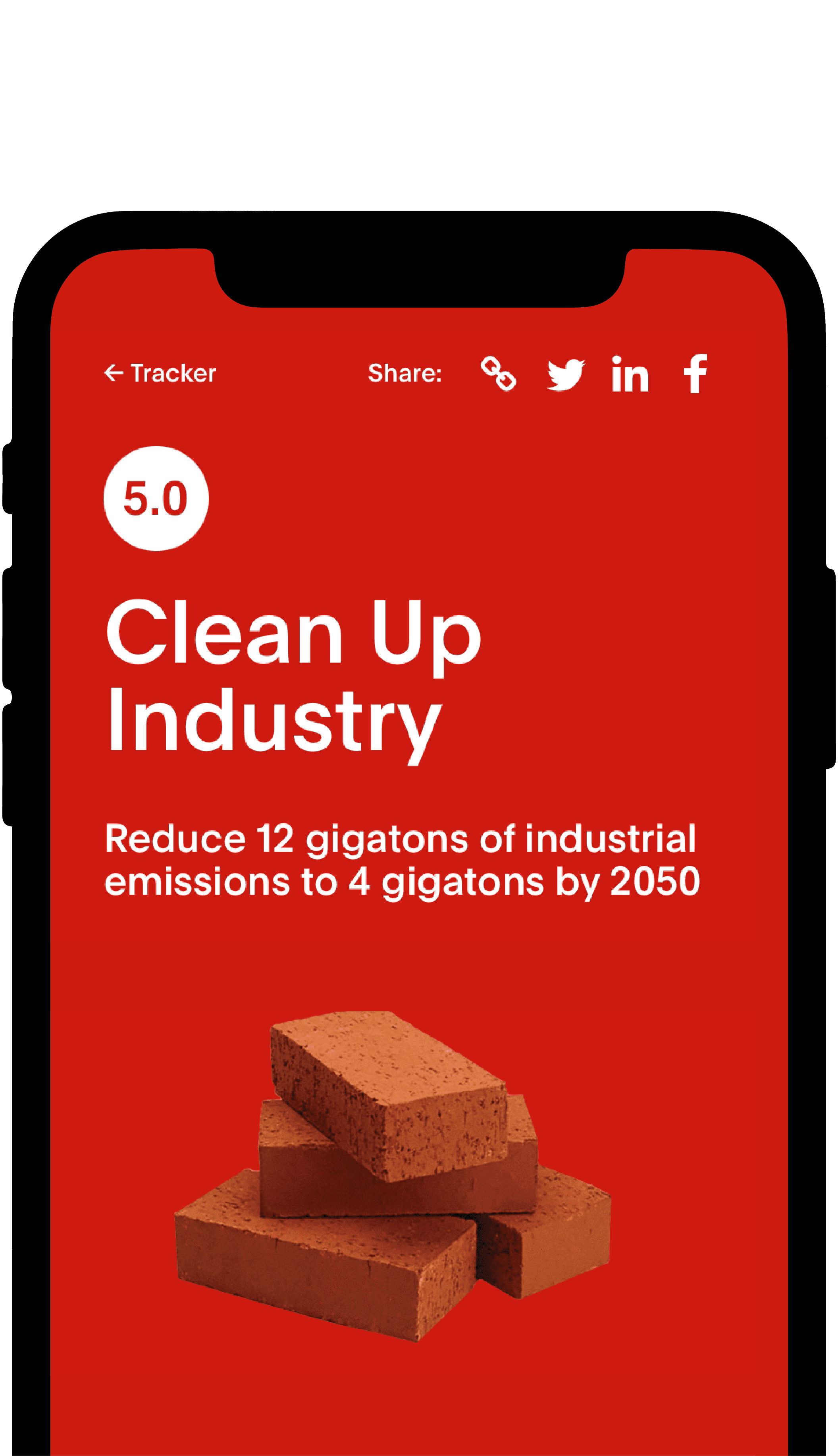 A mobile phone screen displays a red background with a heading that reads "Clean Up Industry" and a subheading stating, "Reduce 12 gigatons of industrial emissions to 4 gigatons by 2050." Below that, there are three bricks stacked, with icons for sharing at the top.