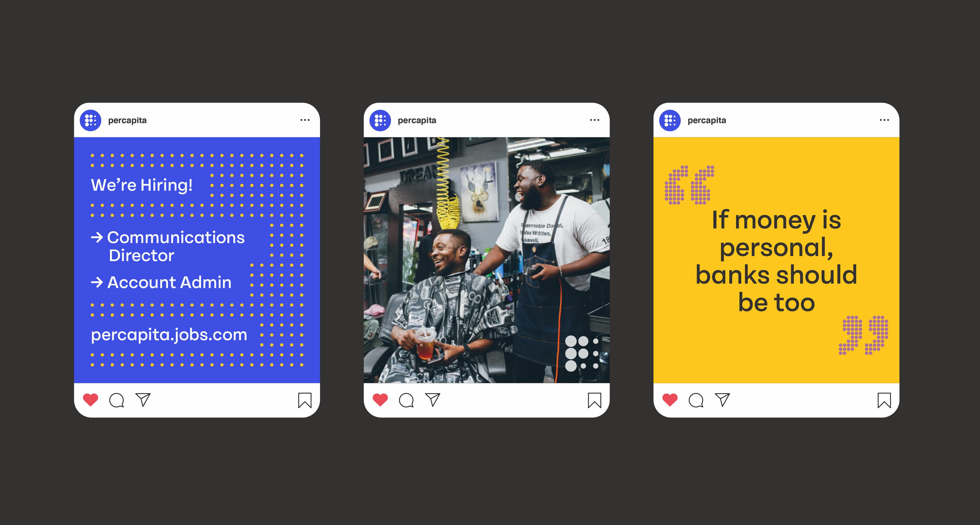 A series of three Instagram posts on a dark background. The first post features a blue grid with text on the left about job openings. The second post shows two men at a barbershop. The third post features a yellow background with a quote: "If money is personal, banks should be too.