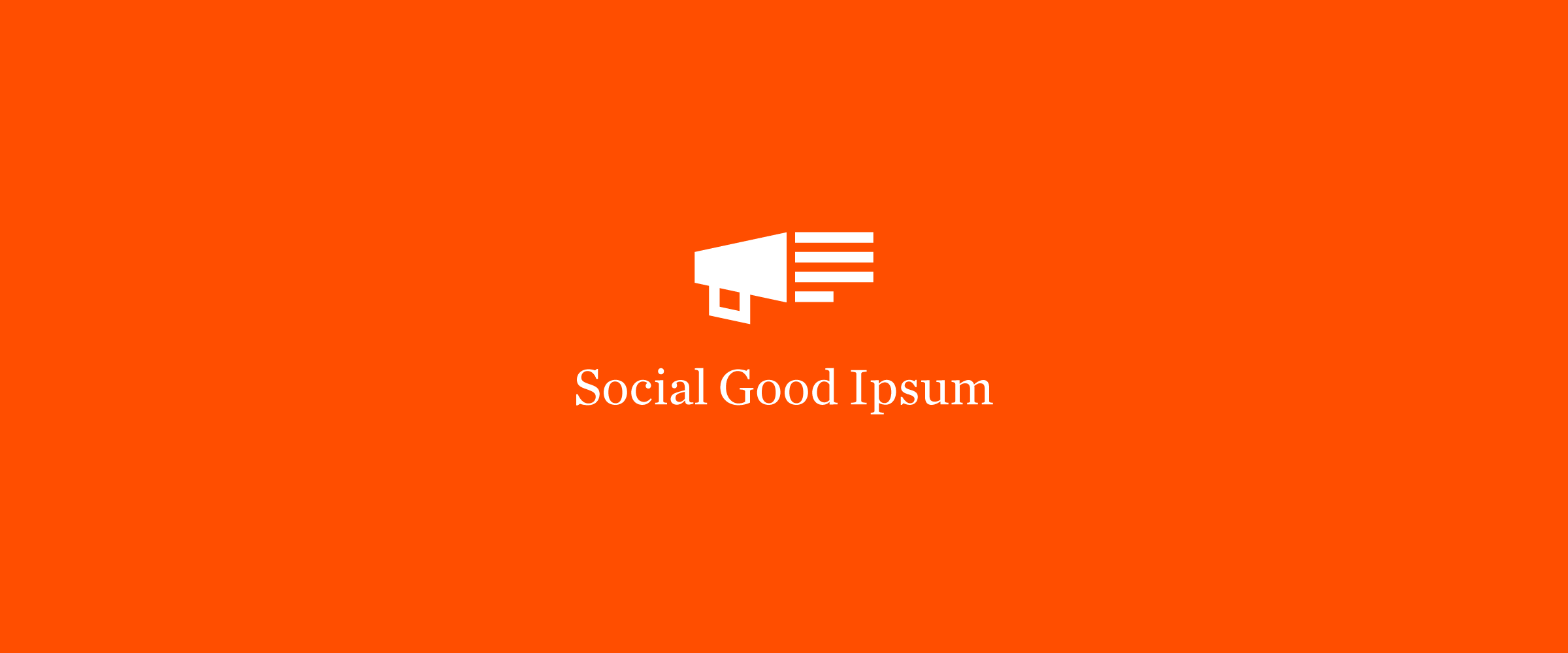 An orange background with a white megaphone icon. Below the icon, white text reads "Social Good Ipsum.