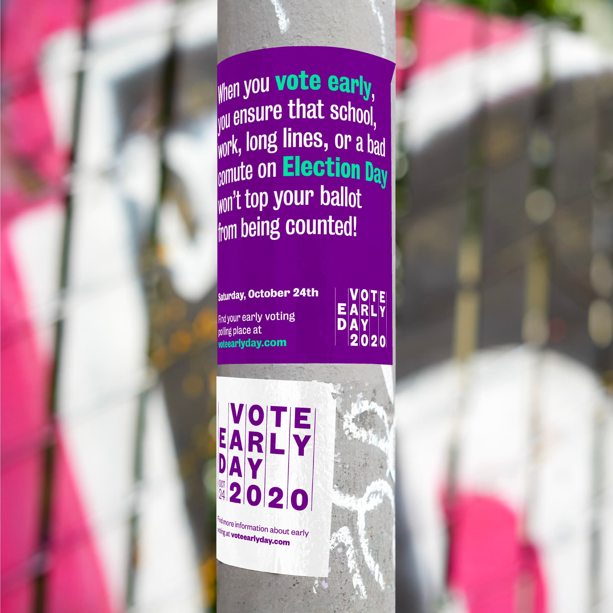 A flyer on a pole promotes early voting with a message in white text on a purple background: "When you vote early, you ensure that school, work, long lines, or a bad commute on Election Day won't top your ballot from being counted!" The flyer includes "Vote Early Day 2020.